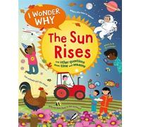 Brenda Walpole I Wonder Why the Sun Rises (Copertina rigida) I Wonder Why
