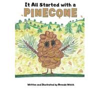 Brenda Welch It All Started with a Pinecone (Tascabile)