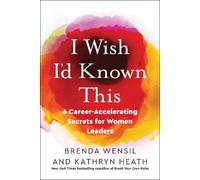 Brenda Wensil Kathryn Heath I Wish I'd Known This (Tascabile)