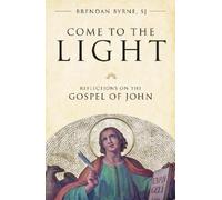 Brendan Byrne Come to the Light (Tascabile)
