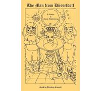 Brendan Connell Quentin S Crisp Justin Isis The Man From Düsseldorf (Tascabile)