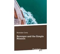 Brendan Covy Berenger and the Simple Mission (Tascabile)