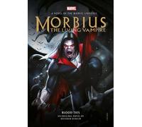 Brendan Deneen Morbius: The Living Vampire - Blood Ties (Copertina rigida)
