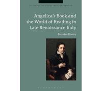 Brendan Dooley Angelica's Book and the World of Reading in Late Rena (Tascabile)