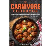 Brendan Fawn The Carnivore Cookbook (Tascabile) Carnivore Journey