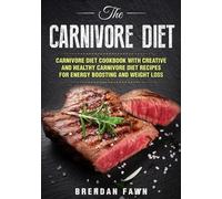 Brendan Fawn The Carnivore Diet (Tascabile) Carnivore Journey