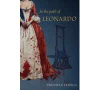 Brendan Ferrill In the Path of Leonardo (Tascabile)
