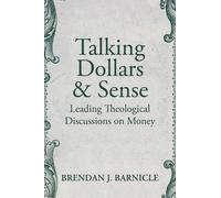 Brendan J. Barnicle Talking Dollars and Sense (Tascabile)