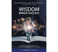 Brendan J Kirby Wisdom Brings Success (Tascabile)