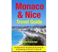 Brendan Kavanag Monaco & Nice Travel Guide - Attractions, Eating, Dr (Tascabile)