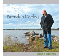 Brendan Keeley - Under A Celtic Sky
