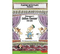 Brendan Kelso Shakespeares Julius Caesar for Kids Plays 4 (Tascabile)