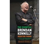 Brendan Kennelly The Essential Brendan Kennelly (Tascabile)