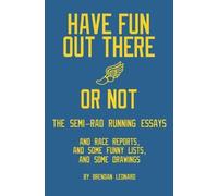 Brendan Leonard Have Fun Out There Or Not (Tascabile)