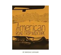 Brendan Leonard The New American Road Trip Mixtape (Tascabile)