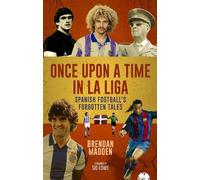 Brendan Madden Once Upon a Time in La Liga (Tascabile)