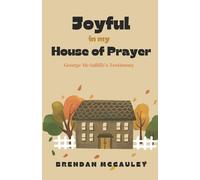 Brendan McCauley Joyful In My House Of Prayer (Tascabile)