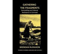 Brendan McMahon Gathering the Fragments (Tascabile)