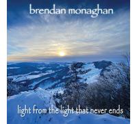 Brendan Monaghan Light from the Light That Never Ends (CD)