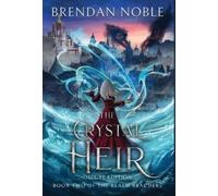 Brendan Noble The Crystal Heir (Copertina rigida) Realm Reachers