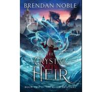 Brendan Noble The Crystal Heir (Copertina rigida) Realm Reachers
