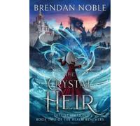 Brendan Noble The Crystal Heir (Tascabile) Realm Reachers