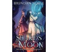 The Shards of the Moon: 5