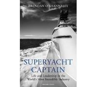 Brendan O’Shannassy Superyacht Captain (Tascabile)