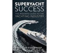 Brendan O’Shannassy Superyacht Success (Copertina rigida)