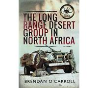 Brendan O'Carroll The Long Range Desert Group in North Africa (Tascabile)