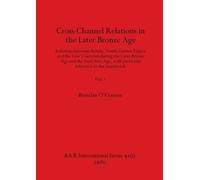 Brendan O'Conno Cross-Channel Relations in the Later Bronze Age, Par (Tascabile)