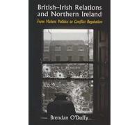 Brendan O'Duffy British-Irish Relations and Northern Ireland (Copertina rigida)