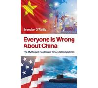 Brendan O'Reilly Everyone Is Wrong About China (Tascabile) (PRESALE 28/10/2025)