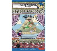 Brendan P Kelso J.M. Barrie's Peter Pan for Kids (Tascabile) Playing with Plays
