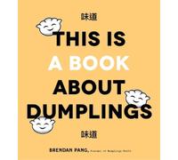 Brendan Pang This is Book About Dumplings (Copertina rigida)
