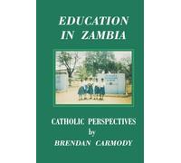 Brendan Patrick Carmody Education in Zambia (Tascabile)