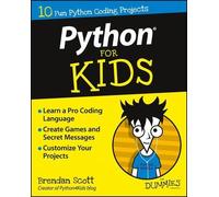 Brendan Scott Python For Kids For Dummies (Tascabile) For Kids For Dummies