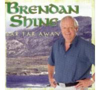 Brendan Shine - Far Far Away