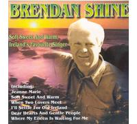 Brendan Shine - Soft, Sweet & Warm [Import]