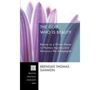 Brendan Thomas Sammon The God Who Is Beauty (Copertina rigida)