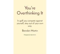 Brenden Martin You're Overthinking It (Copertina rigida)