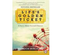 Brendon Burchar Life's Golden Ticket: A Story About Second Chances [ (Tascabile)