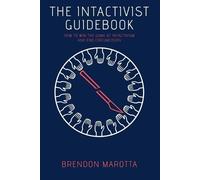 Brendon Marotta The Intactivist Guidebook (Tascabile)