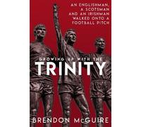 Brendon McGuire Growing Up With the Trinity (Tascabile)