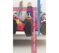 Brendon Naicker Systematic Theology for Teens (Tascabile)