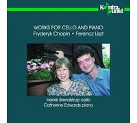 Brendstrup / Edwards - Chopin/Lizst: Works For Cello And Piano
