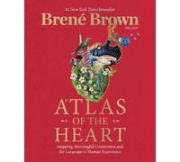 Atlas of the Heart: Mapping Meaningful Connection and the Language of Human