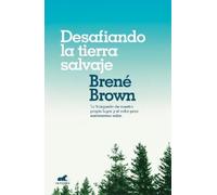 Brene Brown Desafiando la tierra salvaje / Braving the Wilderness (Tascabile)