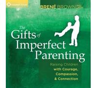 Brene Brown Gifts of Imperfect Parenting (CD)