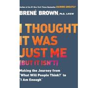Brene Brown I Thought it Was Just Me (but it Isn'T) (Tascabile)
